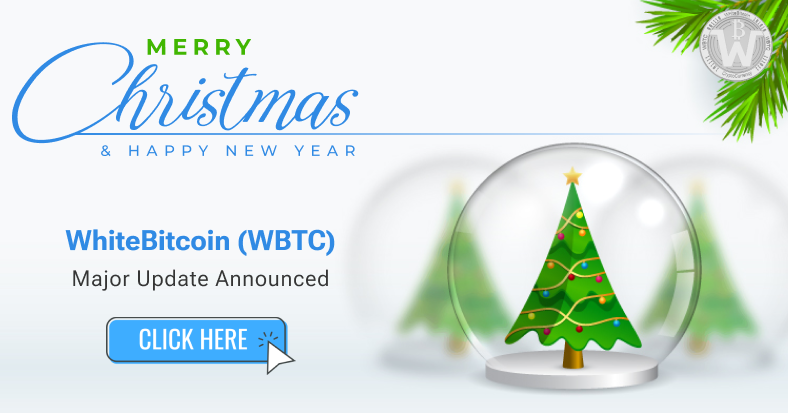 WhiteBitcoin (WBTC) — Official Christmas & New Year Update